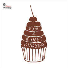 Load image into Gallery viewer, I Am A Sweet Disaster Cake Wall Decal Decotherapy