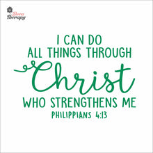 Load image into Gallery viewer, I Can Do All Things Through Christ Who Strengthens Me V3 Wall Decal Decotherapy