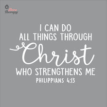 Load image into Gallery viewer, I Can Do All Things Through Christ Who Strengthens Me V3 Wall Decal Decotherapy