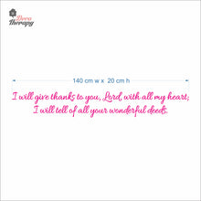 Load image into Gallery viewer, I Will Give Thanks To You Will All My Heart Wall Decal Decotherapy