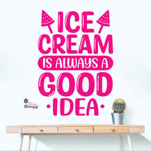 Load image into Gallery viewer, Ice Cream Is Always A Good Idea Wall Decal Decotherapy