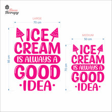 Load image into Gallery viewer, Ice Cream Is Always A Good Idea Wall Decal Decotherapy