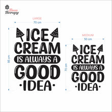 Load image into Gallery viewer, Ice Cream Is Always A Good Idea Wall Decal Decotherapy