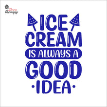 Load image into Gallery viewer, Ice Cream Is Always A Good Idea Wall Decal Decotherapy