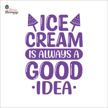 Load image into Gallery viewer, Ice Cream Is Always A Good Idea Wall Decal Decotherapy