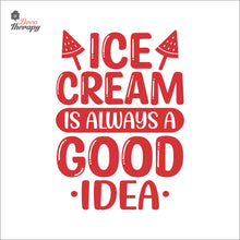 Load image into Gallery viewer, Ice Cream Is Always A Good Idea Wall Decal Decotherapy