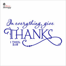 Load image into Gallery viewer, In Everything Give Thanks Wall Decal Decotherapy