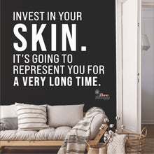 Load image into Gallery viewer, Invest In Your Skin It's Represent You Wall Decal Decotherapy