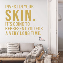 Load image into Gallery viewer, Invest In Your Skin It's Represent You Wall Decal Decotherapy