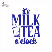 Load image into Gallery viewer, It's Milktea O'Clock Wall Decal Decotherapy