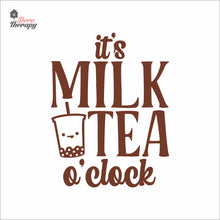 Load image into Gallery viewer, It's Milktea O'Clock Wall Decal Decotherapy