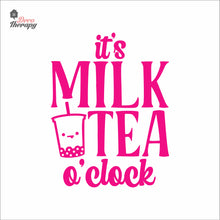 Load image into Gallery viewer, It's Milktea O'Clock Wall Decal Decotherapy