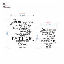 Load image into Gallery viewer, Jesus Answered I Am The Way Truth Life Wall Decal Decotherapy