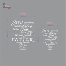 Load image into Gallery viewer, Jesus Answered I Am The Way Truth Life Wall Decal Decotherapy