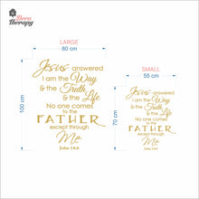 Load image into Gallery viewer, Jesus Answered I Am The Way Truth Life Wall Decal Decotherapy