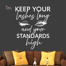 Load image into Gallery viewer, Keep Your Lashes Long & Your Standards High Wall Decal Decotherapy