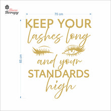 Load image into Gallery viewer, Keep Your Lashes Long & Your Standards High Wall Decal Decotherapy