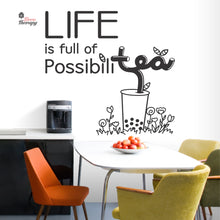 Load image into Gallery viewer, Life Is Full Of Possibilitea Wall Decal Decotherapy