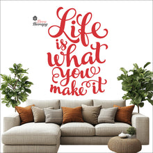 Load image into Gallery viewer, Life Is What You Make It Wall Decal Decotherapy
