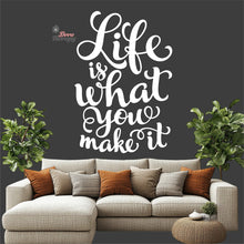 Load image into Gallery viewer, Life Is What You Make It Wall Decal Decotherapy