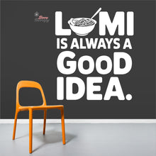 Load image into Gallery viewer, Lomi Is Always A Good Idea Wall Decal Decotherapy