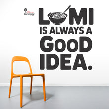 Load image into Gallery viewer, Lomi Is Always A Good Idea Wall Decal Decotherapy