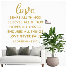 Load image into Gallery viewer, Love Bears All Things Believes Hopes Endures Never Fails Wall Decal Decotherapy