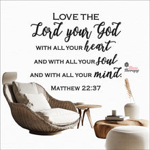 Load image into Gallery viewer, Love The Lord Your God With All Your Heart Soul Mind Wall Decal Decotherapy