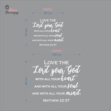 Load image into Gallery viewer, Love The Lord Your God With All Your Heart Soul Mind Wall Decal Decotherapy