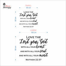 Load image into Gallery viewer, Love The Lord Your God With All Your Heart Soul Mind Wall Decal Decotherapy