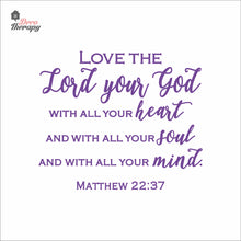 Load image into Gallery viewer, Love The Lord Your God With All Your Heart Soul Mind Wall Decal Decotherapy