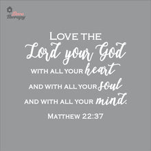 Load image into Gallery viewer, Love The Lord Your God With All Your Heart Soul Mind Wall Decal Decotherapy