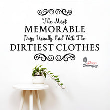 Load image into Gallery viewer, Memorable Dirtiest Clothes Wall Decal