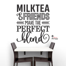 Load image into Gallery viewer, Milktea & Friends Make The Perfect Blend Wall Decal Decotherapy