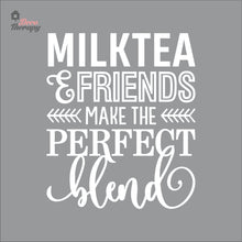 Load image into Gallery viewer, Milktea & Friends Make The Perfect Blend Wall Decal Decotherapy