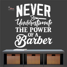 Load image into Gallery viewer, Never Underestimate The Power Of A Barber Wall Decal Decotherapy