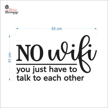 Load image into Gallery viewer, No Wifi You Just Have To Talk To Each Other Wall Decal Decotherapy