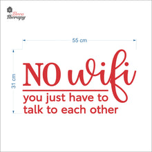 Load image into Gallery viewer, No Wifi You Just Have To Talk To Each Other Wall Decal Decotherapy