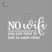 Load image into Gallery viewer, No Wifi You Just Have To Talk To Each Other Wall Decal Decotherapy