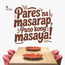 Load image into Gallery viewer, Pares Na Masarap Puso Kong Masaya Wall Decal Decotherapy