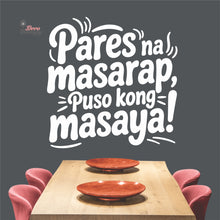 Load image into Gallery viewer, Pares Na Masarap Puso Kong Masaya Wall Decal Decotherapy