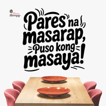Load image into Gallery viewer, Pares Na Masarap Puso Kong Masaya Wall Decal Decotherapy