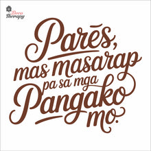 Load image into Gallery viewer, Pares Mas Masarap Pa Sa Mga Pangako Mo Wall Decal Decotherapy