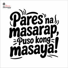 Load image into Gallery viewer, Pares Na Masarap Puso Kong Masaya Wall Decal Decotherapy