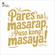 Load image into Gallery viewer, Pares Na Masarap Puso Kong Masaya Wall Decal Decotherapy