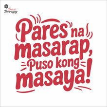 Load image into Gallery viewer, Pares Na Masarap Puso Kong Masaya Wall Decal Decotherapy