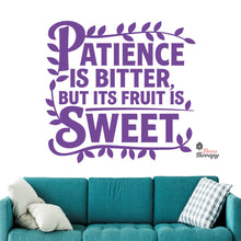Load image into Gallery viewer, Patience Is Bitter But Its Fruit Is Sweet Wall Decal Decotherapy