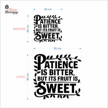 Load image into Gallery viewer, Patience Is Bitter But Its Fruit Is Sweet Wall Decal Decotherapy