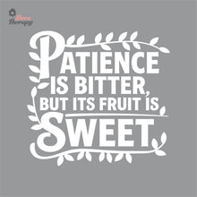Load image into Gallery viewer, Patience Is Bitter But Its Fruit Is Sweet Wall Decal Decotherapy
