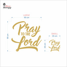 Load image into Gallery viewer, Pray To The Lord Wall Decal Decotherapy